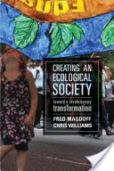 Créer une société écologique : Vers une transformation révolutionnaire - Creating an Ecological Society: Toward a Revolutionary Transformation