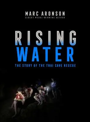 L'eau qui monte : L'histoire du sauvetage de la grotte thaïlandaise - Rising Water: The Story of the Thai Cave Rescue