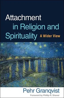 L'attachement dans la religion et la spiritualité : Une vision plus large - Attachment in Religion and Spirituality: A Wider View