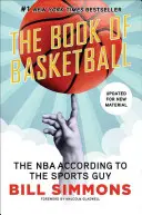 Le livre du basket-ball : La NBA selon le sportif - The Book of Basketball: The NBA According to the Sports Guy