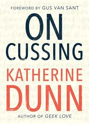 On Cussing : Mauvais mots et jurons créatifs - On Cussing: Bad Words and Creative Cursing