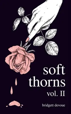 Épines douces Vol. II - Soft Thorns Vol. II