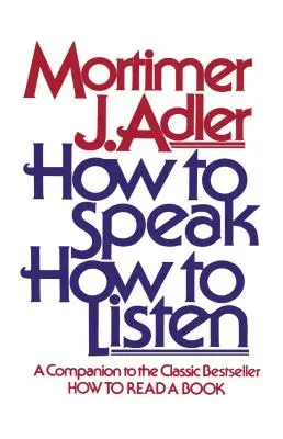 Comment parler Comment écouter - How to Speak How to Listen