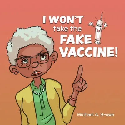 Je ne prendrai pas le faux vaccin ! - I Won't Take the Fake Vaccine!