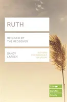 Ruth (Lifebuilder Study Guides) - Sauvée par le Rédempteur (Larsen Sandy (Auteur)) - Ruth (Lifebuilder Study Guides) - Rescued by the Redeemer (Larsen Sandy (Author))