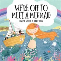 Nous partons à la rencontre d'une sirène - We're Off to Meet A Mermaid