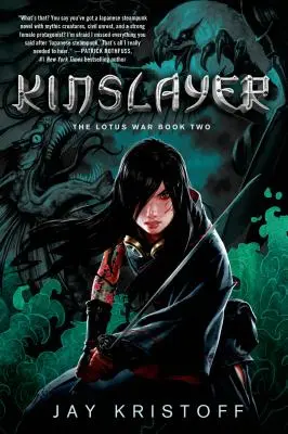 Kinslayer : La Guerre du Lotus Livre 2 - Kinslayer: The Lotus War Book Two