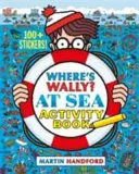 Où est Wally ? En mer - Cahier d'activités - Where's Wally? At Sea - Activity Book