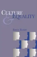 Culture et égalité - Une critique égalitaire du multiculturalisme - Culture and Equality - An Egalitarian Critique of Multiculturalism