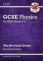 Nouveau GCSE Physics AQA Revision Guide - Foundation comprend l'édition en ligne, des vidéos et des quiz. - New GCSE Physics AQA Revision Guide - Foundation includes Online Edition, Videos & Quizzes