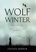 Wolf Winter - Gagnant du prix HWA Goldsboro Debut Crown Award 2016 - Wolf Winter - Winner of the 2016 HWA Goldsboro Debut Crown Award