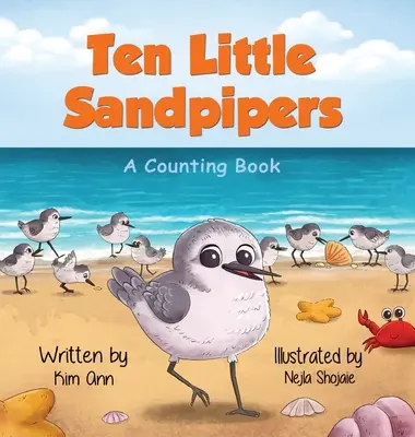 Dix petits bécasseaux : Un livre à compter - Ten Little Sandpipers: A Counting Book