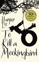 Tuer l'oiseau moqueur - Édition du 60e anniversaire - To Kill A Mockingbird - 60th Anniversary Edition