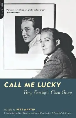 Call Me Lucky : La propre histoire de Bing Crosby - Call Me Lucky: Bing Crosby's Own Story
