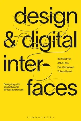 Design et interfaces numériques : Concevoir avec une conscience esthétique et éthique - Design and Digital Interfaces: Designing with Aesthetic and Ethical Awareness