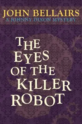 Les yeux du robot tueur - The Eyes of the Killer Robot