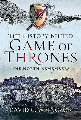 L'histoire de Game of Thrones : Le Nord se souvient - The History Behind Game of Thrones: The North Remembers