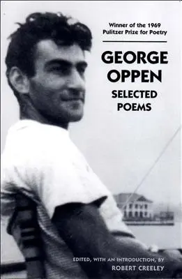 George Oppen : Poèmes choisis - George Oppen: Selected Poems