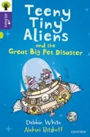 Oxford Reading Tree All Stars : Oxford Level 11 : Teeny Tiny Aliens and the Great Big Pet Disaster (Les extraterrestres minuscules et le grand désastre des animaux de compagnie) - Oxford Reading Tree All Stars: Oxford Level 11: Teeny Tiny Aliens and the Great Big Pet Disaster
