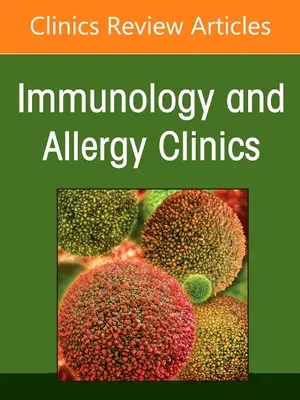 Changement climatique et allergie, un numéro des cliniques d'immunologie et d'allergie d'Amérique du Nord, 41 - Climate Change and Allergy, an Issue of Immunology and Allergy Clinics of North America, 41