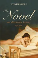 Le roman : Une histoire alternative, 1600-1800 - The Novel: An Alternative History, 1600-1800