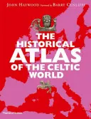 L'Atlas historique du monde celtique - The Historical Atlas of the Celtic World