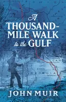 Une marche de mille lieues vers le golfe - A Thousand-Mile Walk to the Gulf