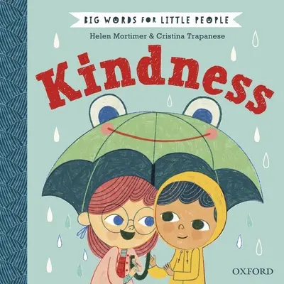 Les grands mots pour les petits : La gentillesse - Big Words for Little People: Kindness