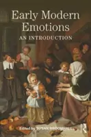 Les émotions au début de l'ère moderne : Une introduction - Early Modern Emotions: An Introduction