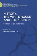 Histoire, Maison Blanche et Kremlin - History, the White House and the Kremlin
