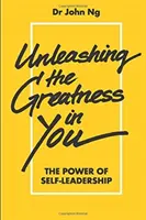 Libérer la grandeur en vous : Le pouvoir de l'autodirection - Unleashing the Greatness in You: The Power of Self-Leadership