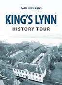 Visite historique de King's Lynn - King's Lynn History Tour