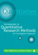 Introduction aux méthodes de recherche quantitative : Une approche d'investigation [Avec CD-ROM] - Introduction to Quantitative Research Methods: An Investigative Approach [With CD-ROM]