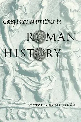 Les récits de conspiration dans l'histoire romaine - Conspiracy Narratives in Roman History