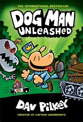 Dog Man Unleashed : Un roman graphique (Dog Man #2) : Par le créateur de Captain Underpants (Library Edition), 2 - Dog Man Unleashed: A Graphic Novel (Dog Man #2): From the Creator of Captain Underpants (Library Edition), 2