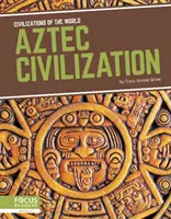 Civilisation aztèque - Aztec Civilization