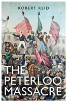 Massacre de Peterloo - Peterloo Massacre