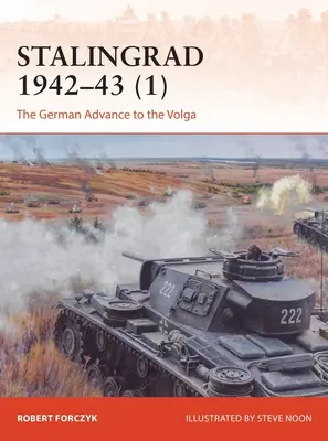 Stalingrad 1942-43 (1) : L'avancée allemande vers la Volga - Stalingrad 1942-43 (1): The German Advance to the Volga