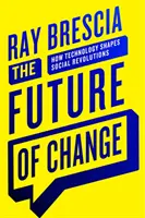 L'avenir du changement : Comment la technologie façonne les révolutions sociales - The Future of Change: How Technology Shapes Social Revolutions