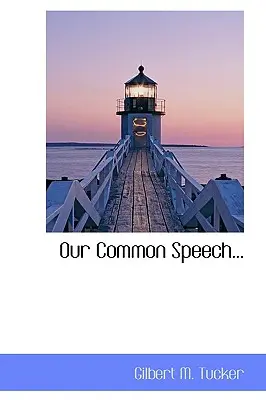 Notre discours commun... - Our Common Speech...