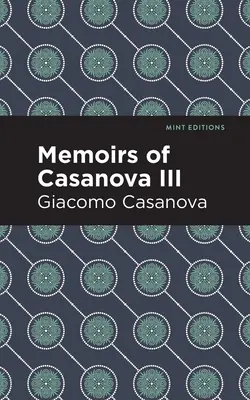 Mémoires de Casanova Volume III - Memoirs of Casanova Volume III