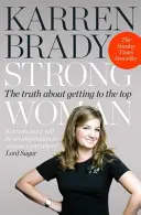 Femme forte - La vérité sur l'accession au sommet - Strong Woman - The Truth About Getting to the Top