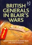 Les généraux britanniques dans les guerres de Blair - British Generals in Blair's Wars