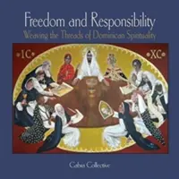 Liberté et responsabilité : Tisser les fils de la spiritualité dominicaine - Freedom and Responsibility: Weaving the Threads of Dominican Spirituality