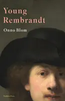 Le jeune Rembrandt - Une biographie - Young Rembrandt - A Biography