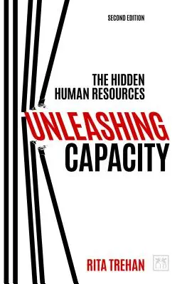 Libérer les capacités : Les ressources humaines cachées - Unleashing Capacity: The Hidden Human Resources