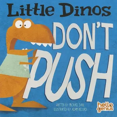 Les petits dinosaures ne poussent pas - Little Dinos Don't Push