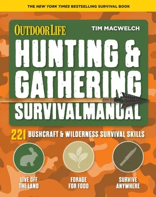 Manuel de survie pour la chasse et la cueillette : 221 techniques de survie en milieu primitif et sauvage - Hunting & Gathering Survival Manual: 221 Primitive & Wilderness Survival Skills