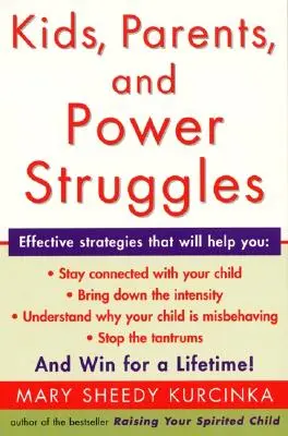 Les enfants, les parents et les luttes de pouvoir : Gagner pour la vie - Kids, Parents, and Power Struggles: Winning for a Lifetime