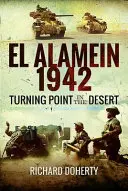 Alamein 1942 - Tournant dans le désert - Alamein 1942 - Turning Point in the Desert